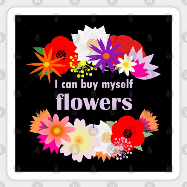 I can buy myself flowers Sticker by Pendientera